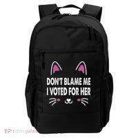 DonT Blame Me I Voted For Her Funny Backpack thumb 0