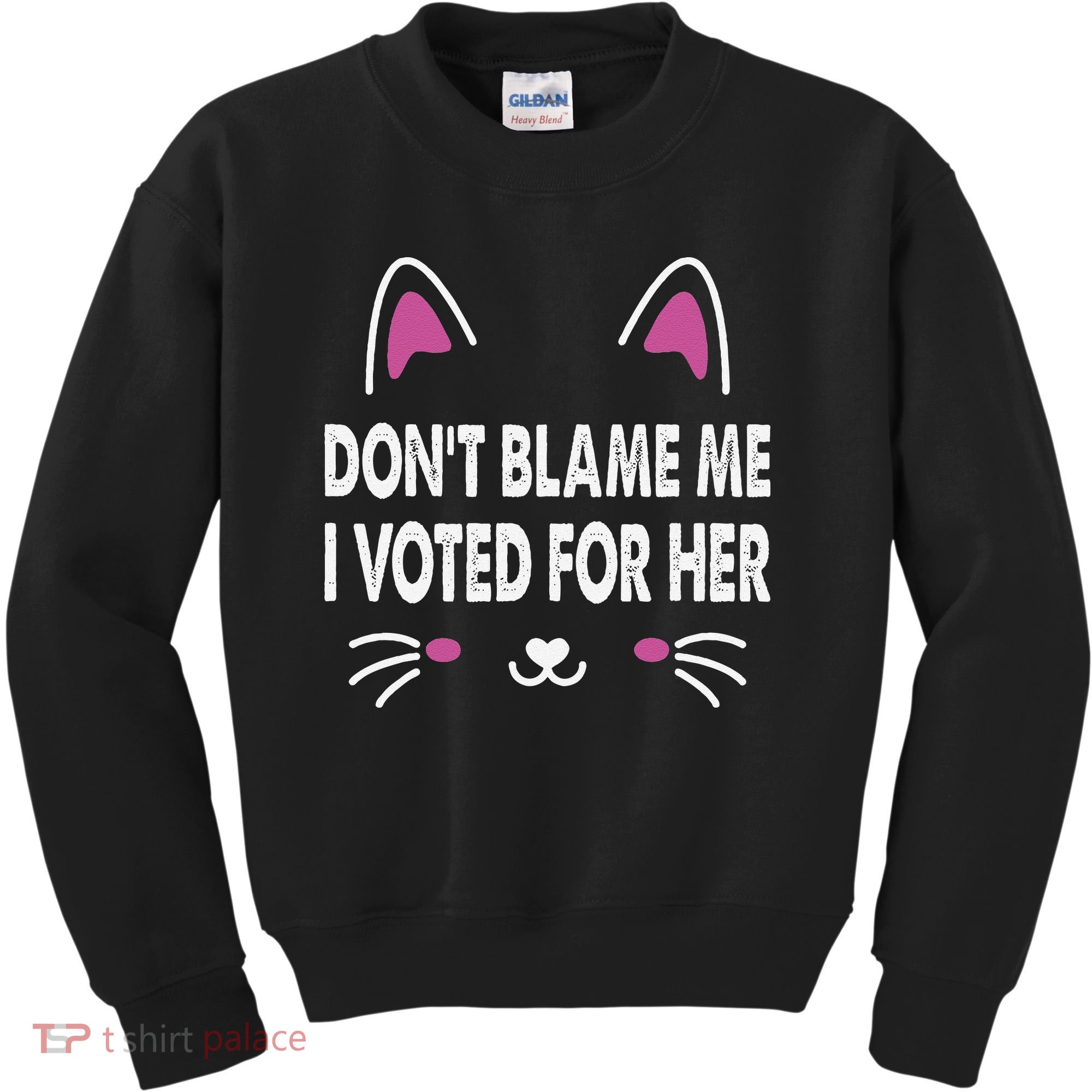 DonT Blame Me I Voted For Her Funny Kids Sweatshirt