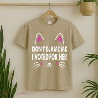 DonT Blame Me I Voted For Her Funny T-Shirt thumb 2