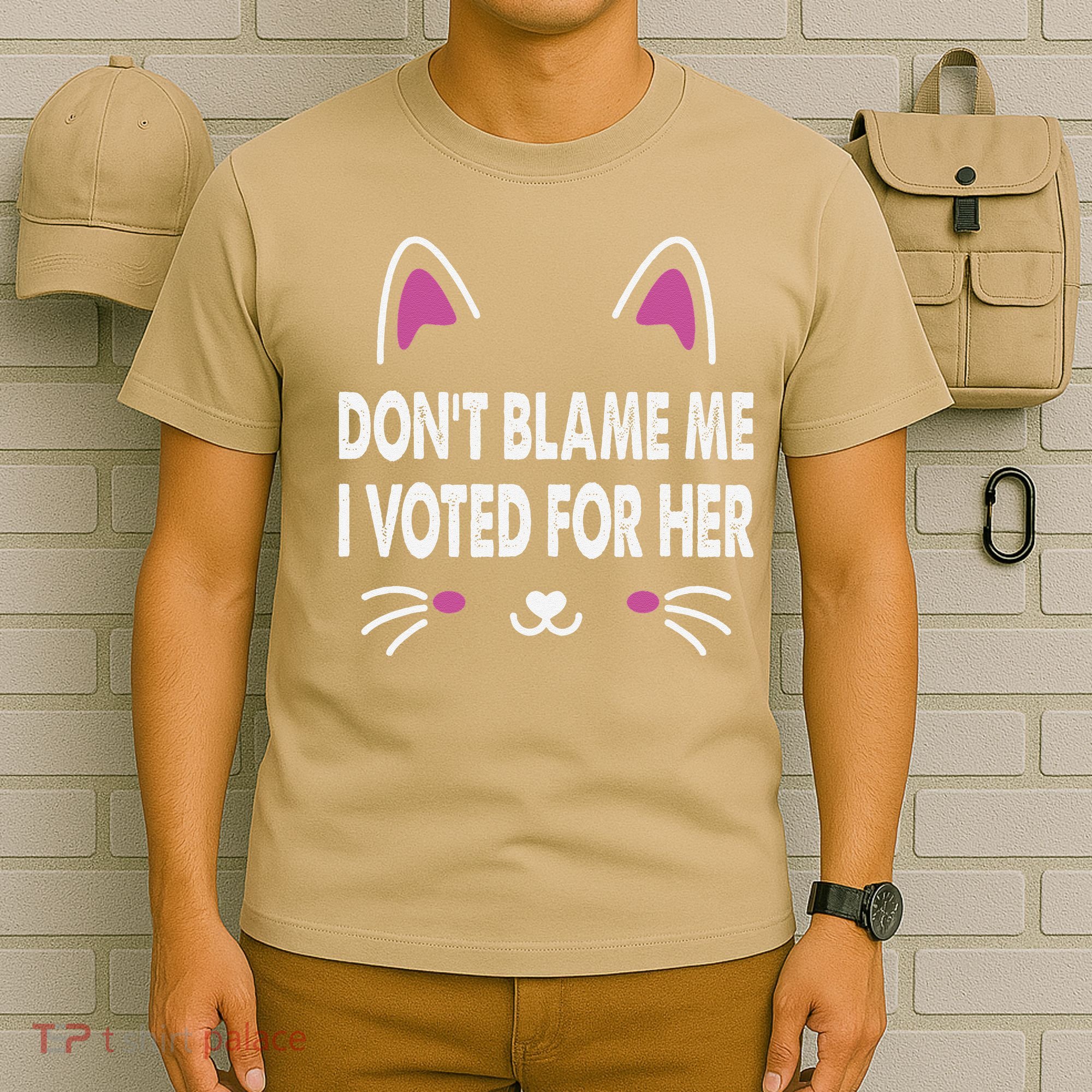 DonT Blame Me I Voted For Her Funny T-Shirt