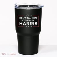 Don't Blame Me I Voted For Harris Tumbler thumb 0