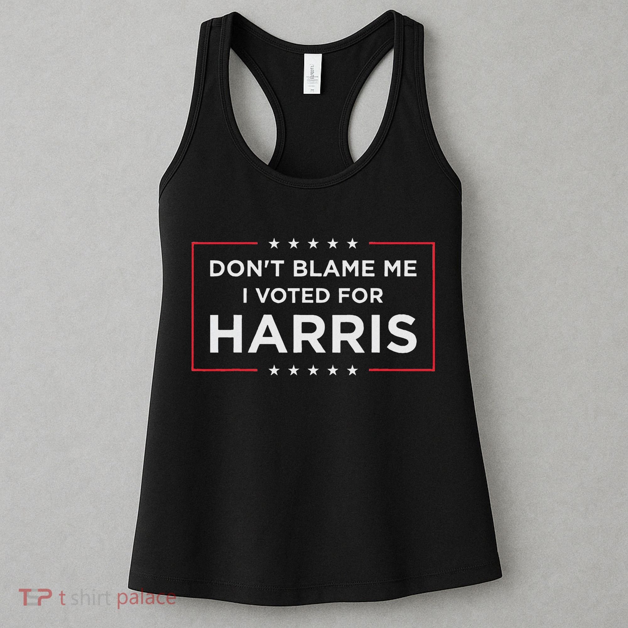 Don't Blame Me I Voted For Harris Women's Tank Top