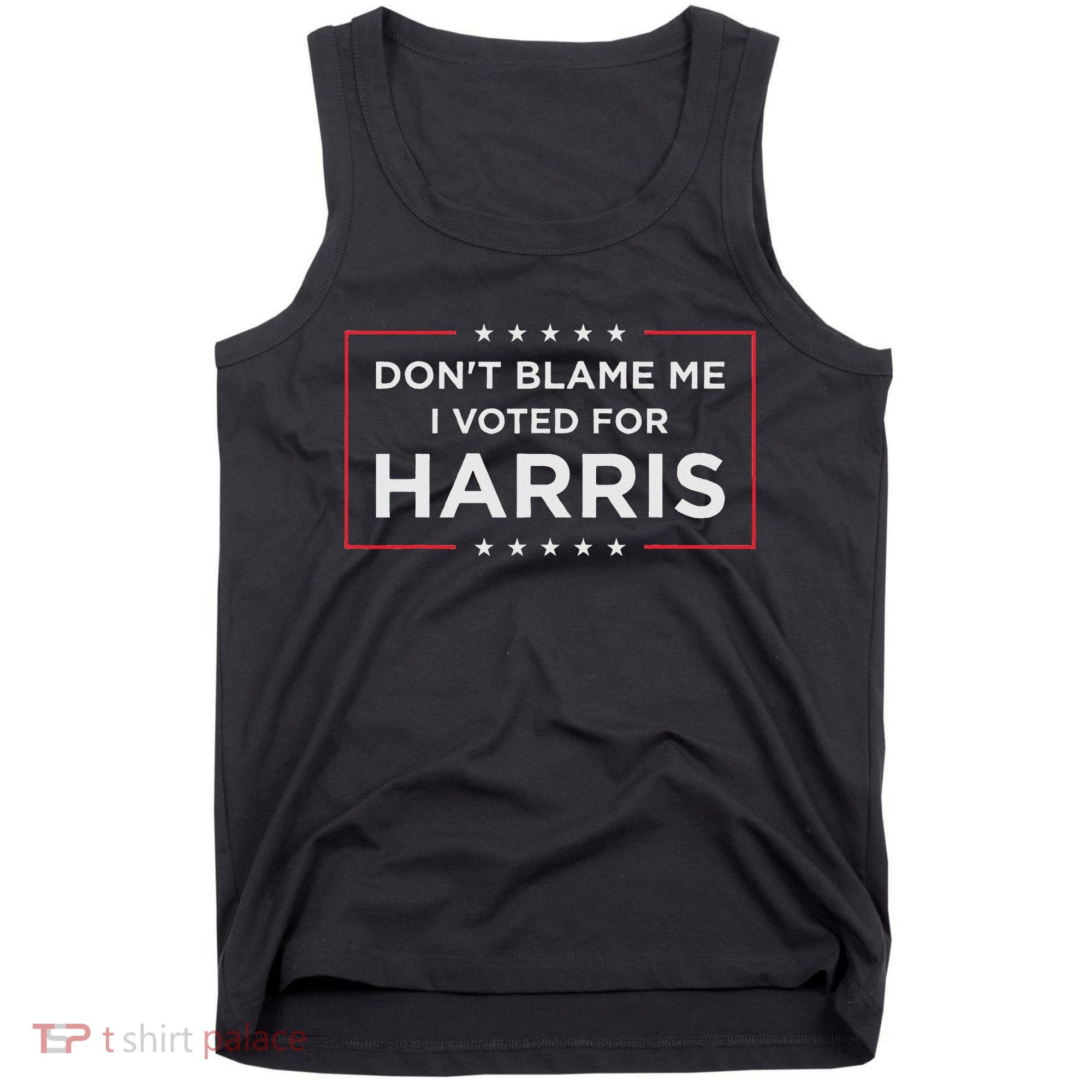 Don't Blame Me I Voted For Harris Tank Top