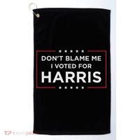 Don't Blame Me I Voted For Harris Golf Towel thumb 0