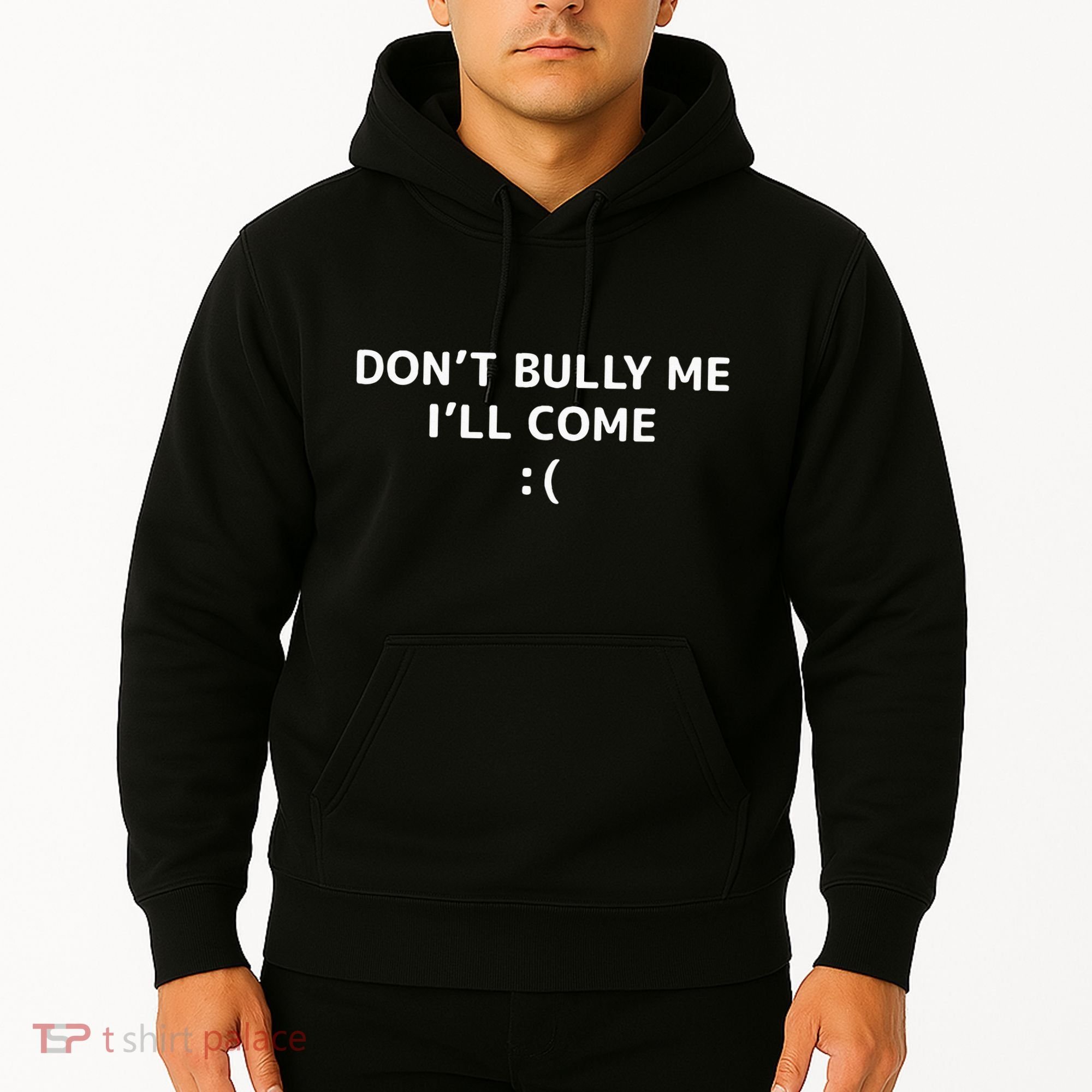 DonT Bully Me ILl Come Meme Funny Memes Hoodie