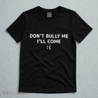 DonT Bully Me ILl Come Meme Funny Memes T-Shirt thumb 5