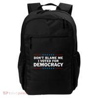 Dont Blame Me I Voted For Democracy Backpack thumb 0