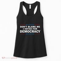 Dont Blame Me I Voted For Democracy Women's Tank Top thumb 0