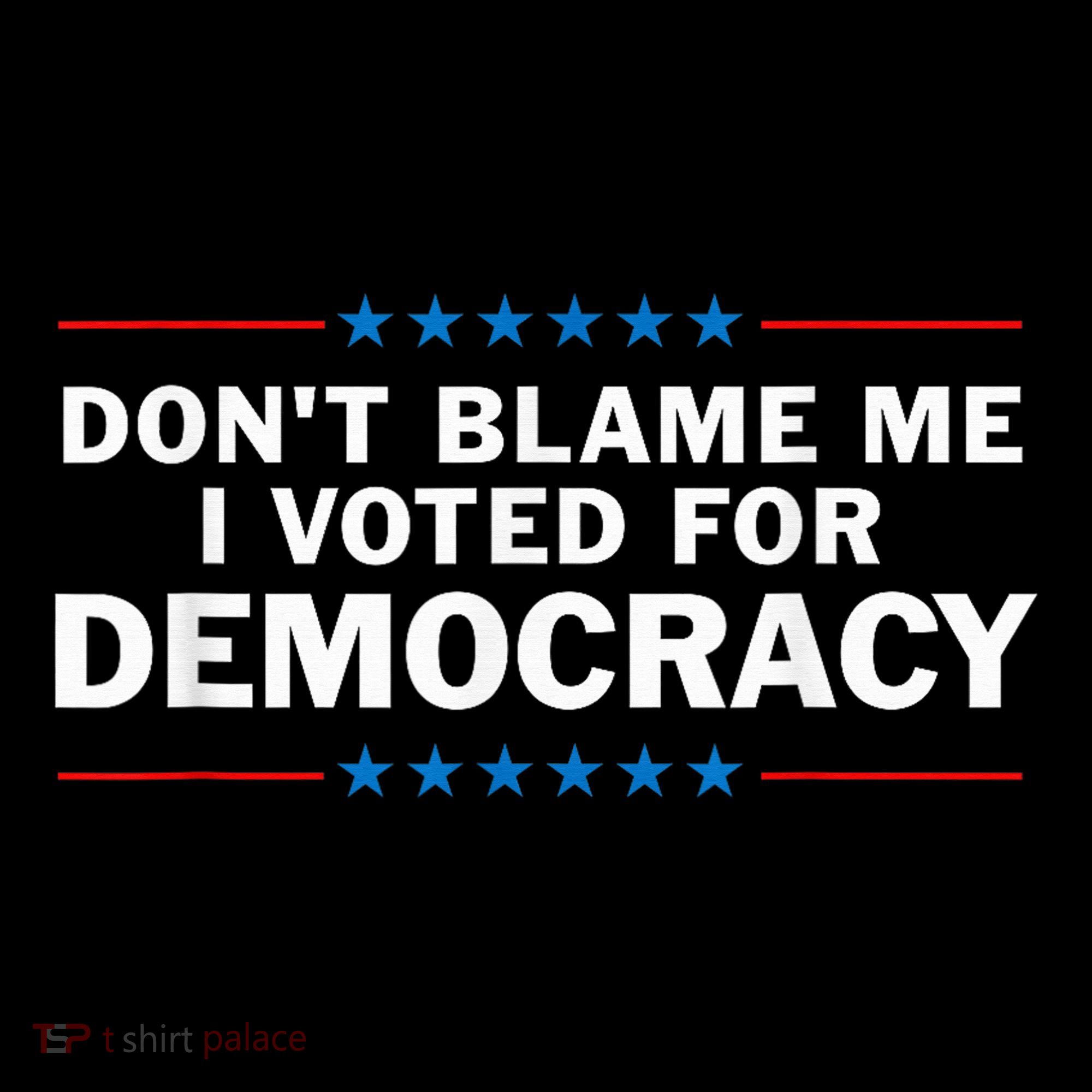 Dont Blame Me I Voted For Democracy Baby Bodysuit