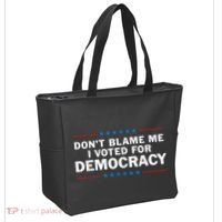 Dont Blame Me I Voted For Democracy Tote Bag thumb 2