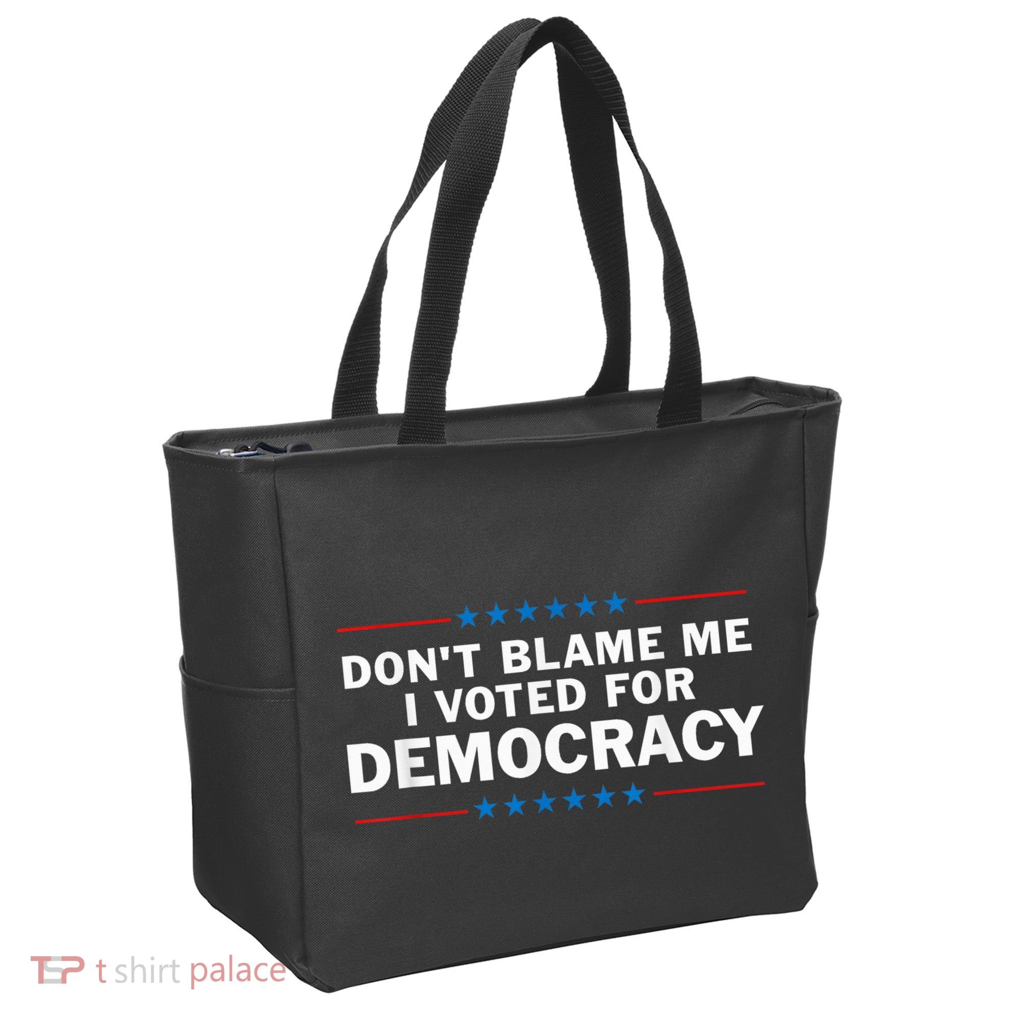 Dont Blame Me I Voted For Democracy Tote Bag