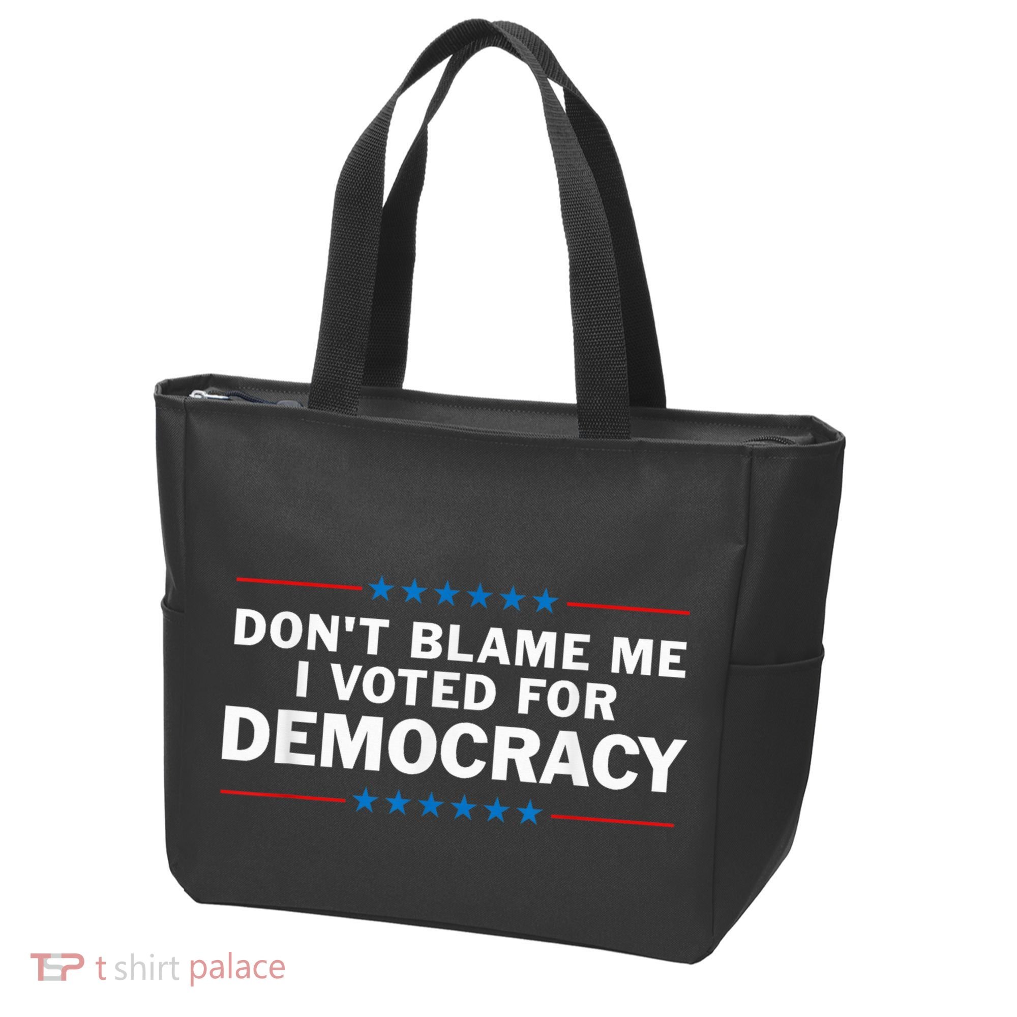 Dont Blame Me I Voted For Democracy Tote Bag
