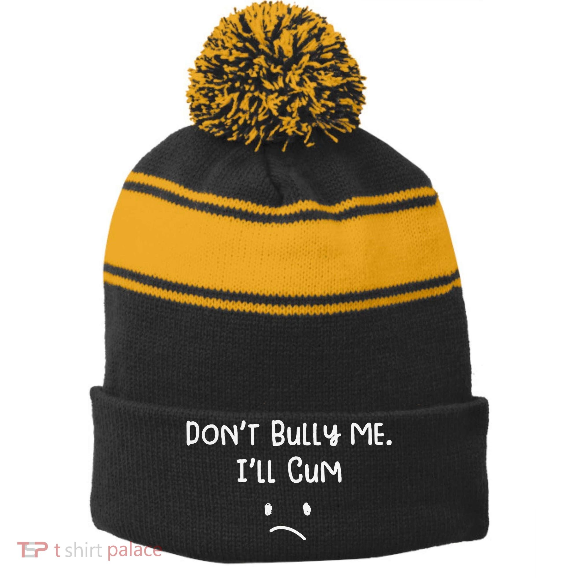 DonT Bull Me ILl Come Stripe Pom Pom Beanie
