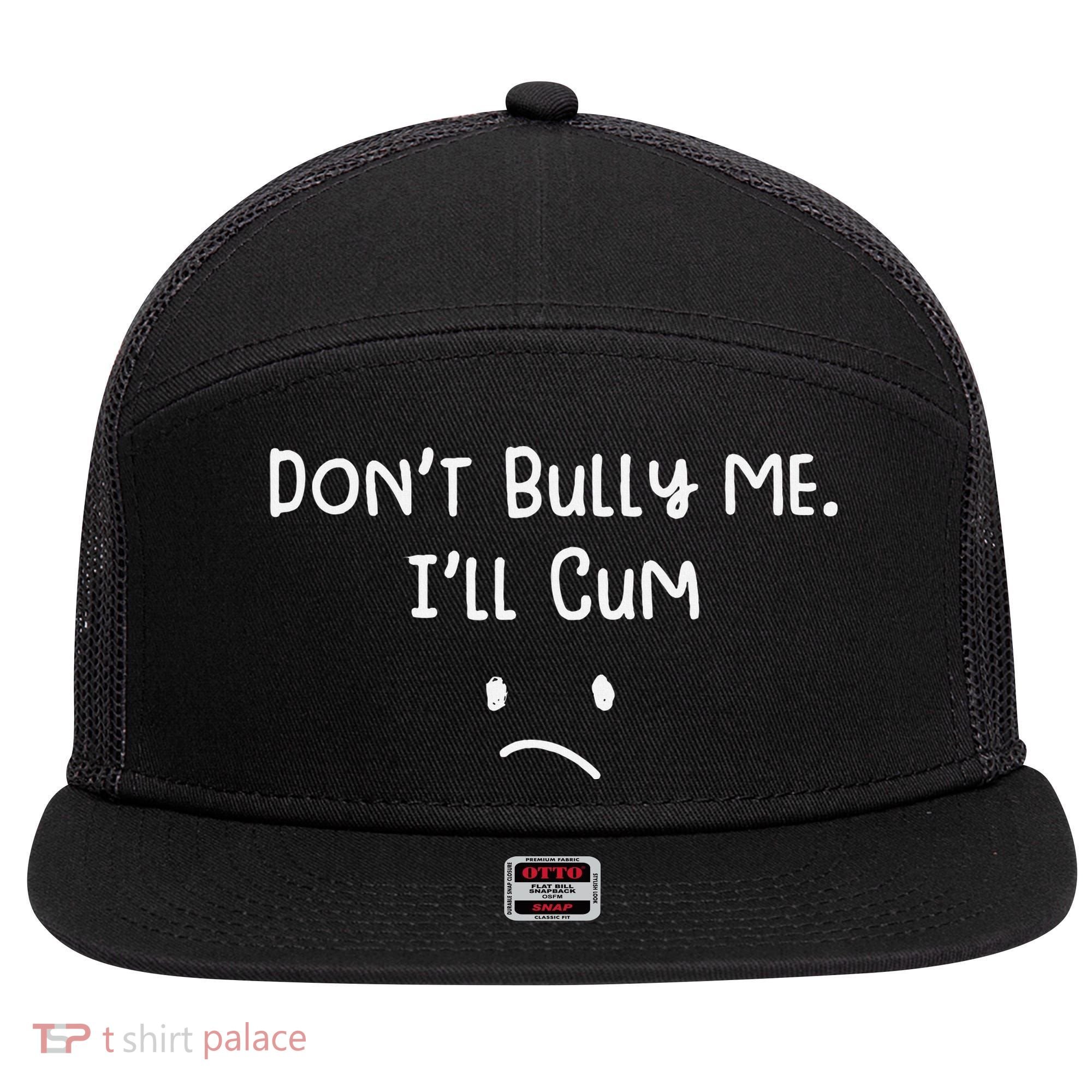 DonT Bull Me ILl Come 7 Panel Mesh Trucker Snapback Hat
