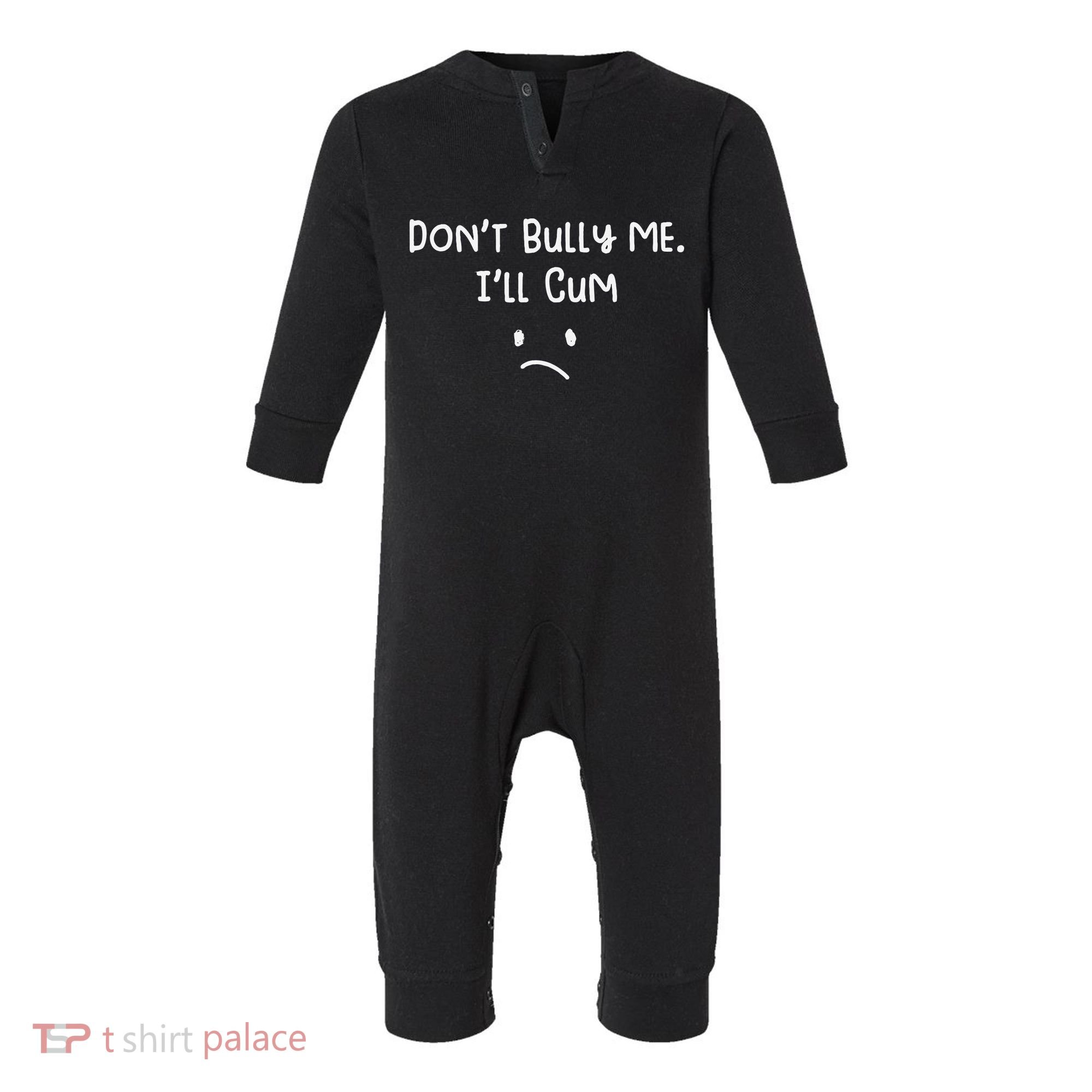 DonT Bull Me ILl Come Infant Fleece One Piece