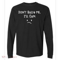 DonT Bull Me ILl Come Comfort Colors Heavyweight Long Sleeve T-Shirt thumb 0