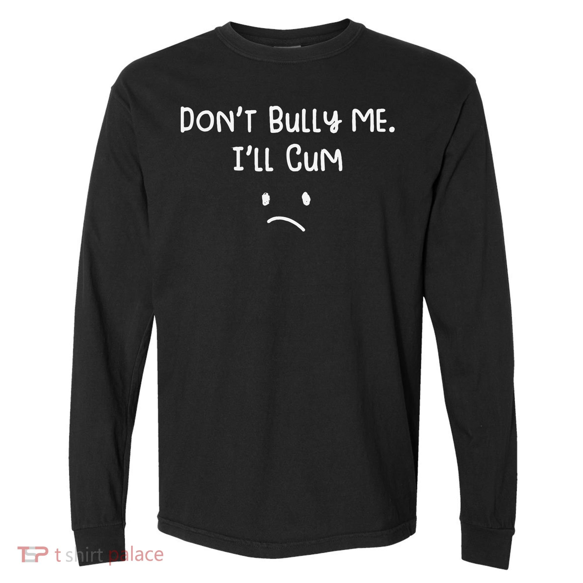 DonT Bull Me ILl Come Comfort Colors Heavyweight Long Sleeve T-Shirt