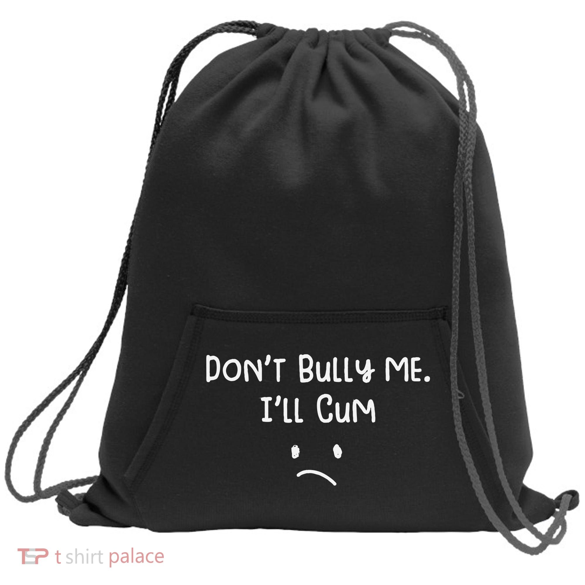 DonT Bull Me ILl Come Sweatshirt Cinch Pack Bag