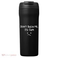 DonT Bull Me ILl Come 24oz Duet Stainless Steel Tumbler thumb 0