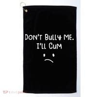 DonT Bull Me ILl Come Golf Towel thumb 0