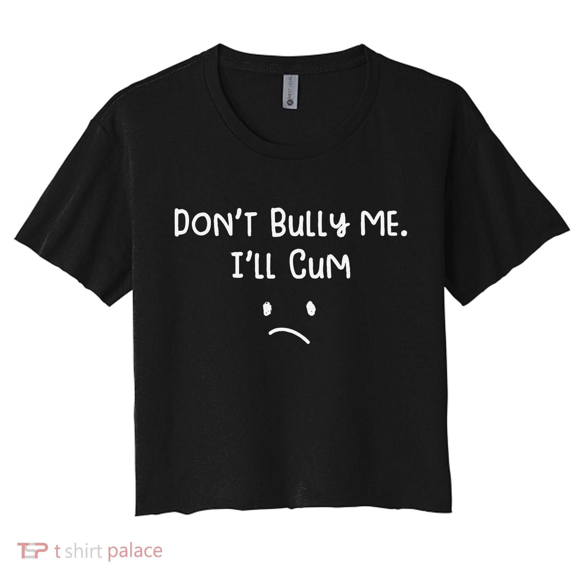 DonT Bull Me ILl Come Women's Crop Top Tee