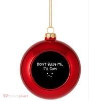 DonT Bull Me ILl Come Plastic Christmas Ball Ornament thumb 0