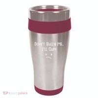 DonT Bull Me ILl Come 16oz Travel Tumbler thumb 0