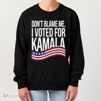 DonT Blame Me I Voted For Kamala 2024 Usa Kamala Harris Women's Sweatshirt thumb 0