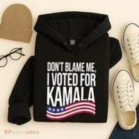 DonT Blame Me I Voted For Kamala 2024 Usa Kamala Harris Hoodie thumb 4