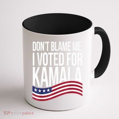 DonT Blame Me I Voted For Kamala 2024 Usa Kamala Harris Coffee Mug back