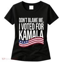 DonT Blame Me I Voted For Kamala 2024 Usa Kamala Harris Women's T-Shirt thumb 0