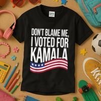 DonT Blame Me I Voted For Kamala 2024 Usa Kamala Harris Kids T-Shirt thumb 3