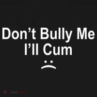 Don't Bully Me I'll Cum Sad Face Funny Doggie Tank thumb 4
