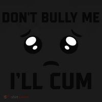 Don't Bully Me Ill Cum Funny Backpack thumb 2