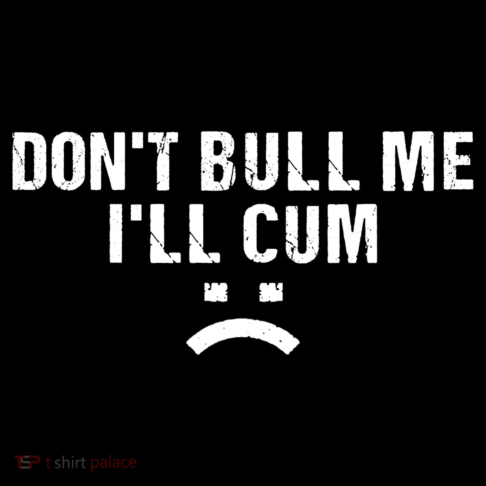 Dont Bully Me Ill Come Funny Sarcastic Quote Women's Tank Top