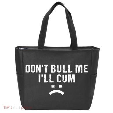 Dont Bully Me Ill Come Funny Sarcastic Quote Tote Bag