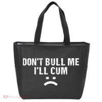 Dont Bully Me Ill Come Funny Sarcastic Quote Tote Bag thumb 0