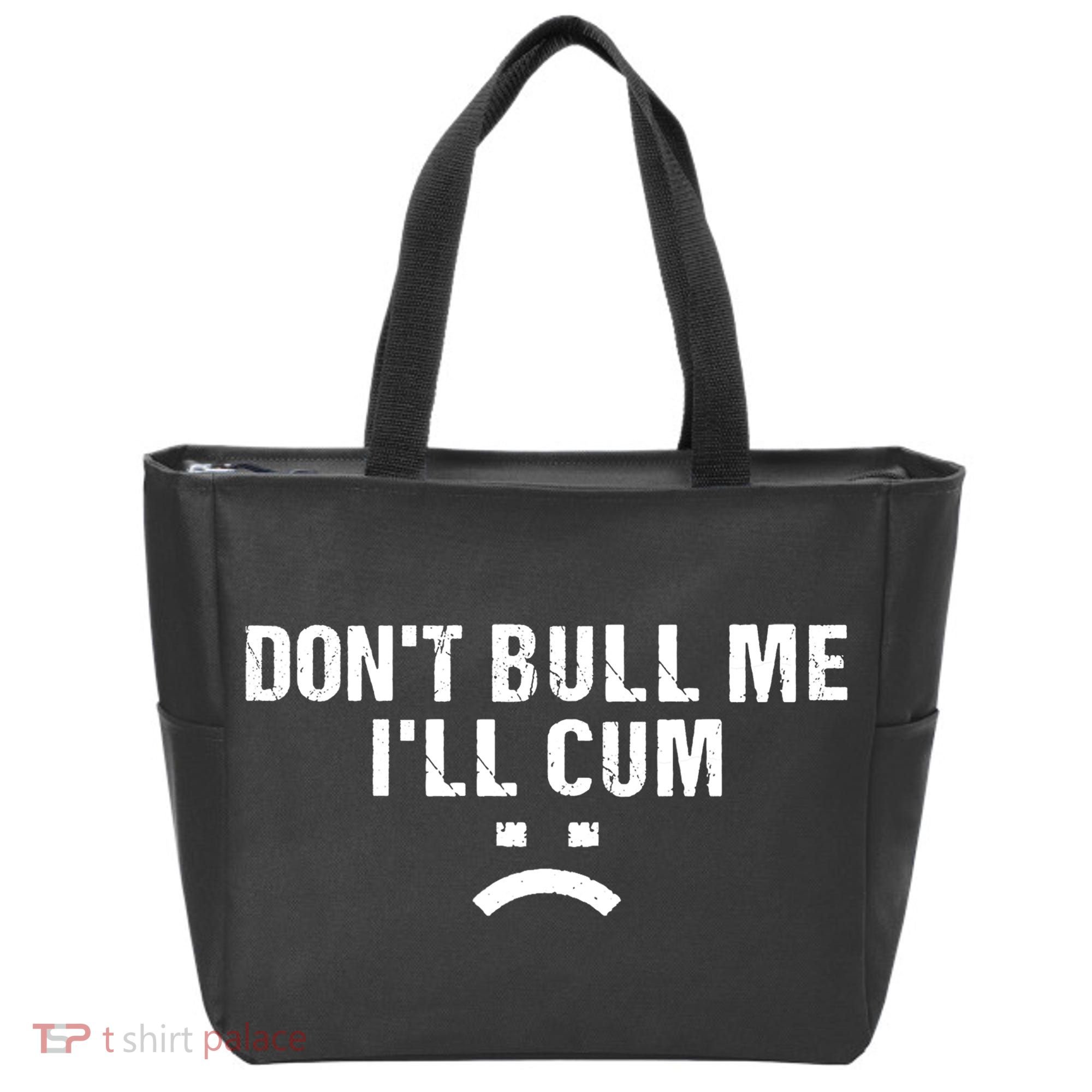 Dont Bully Me Ill Come Funny Sarcastic Quote Tote Bag