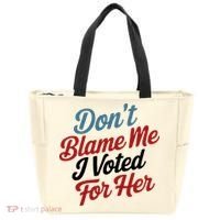 DonT Blame Me I Voted For Her Tote Bag thumb 0