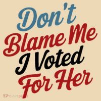 DonT Blame Me I Voted For Her Tote Bag thumb 4