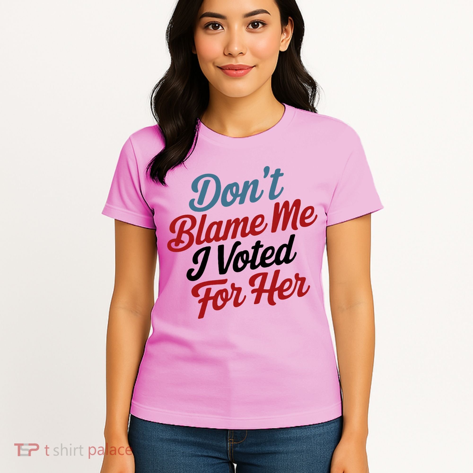 DonT Blame Me I Voted For Her Women's T-Shirt