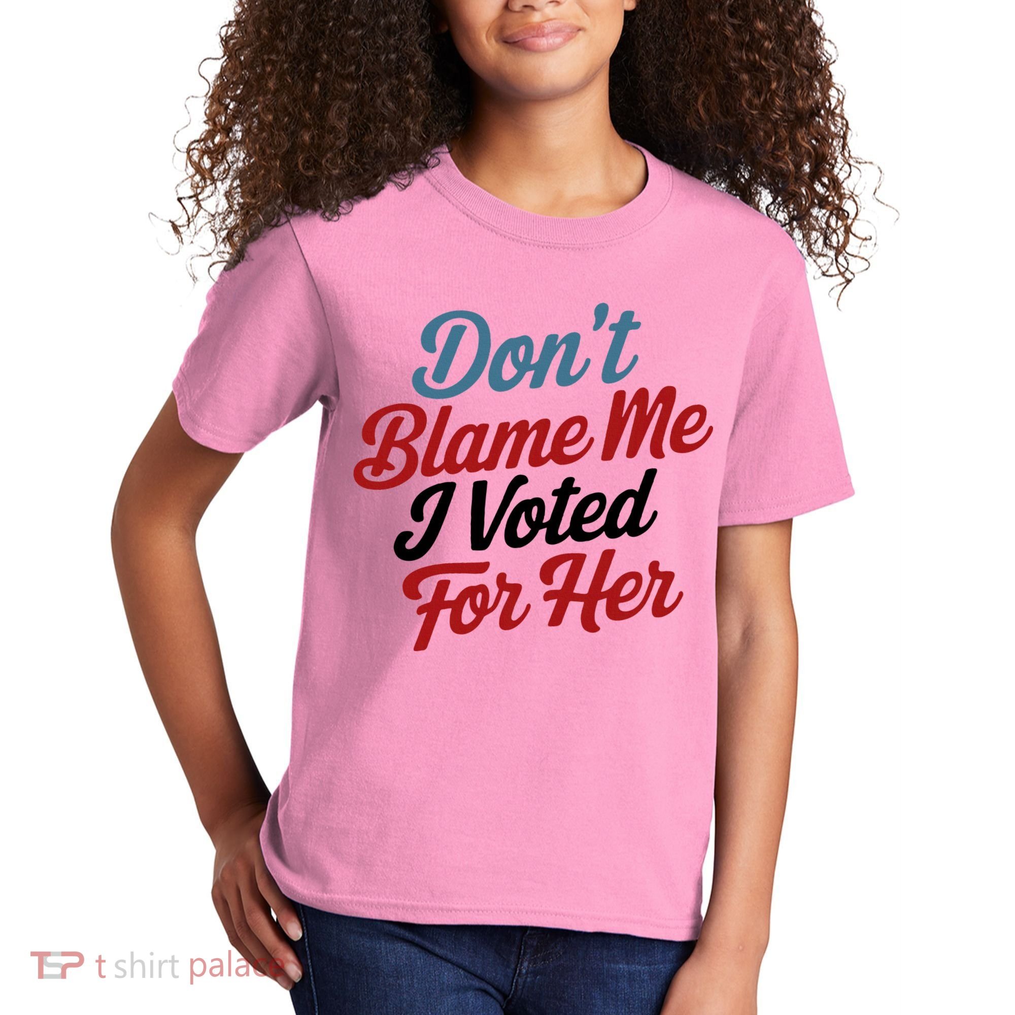 DonT Blame Me I Voted For Her Kids T-Shirt