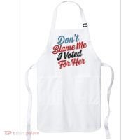 DonT Blame Me I Voted For Her Apron thumb 0