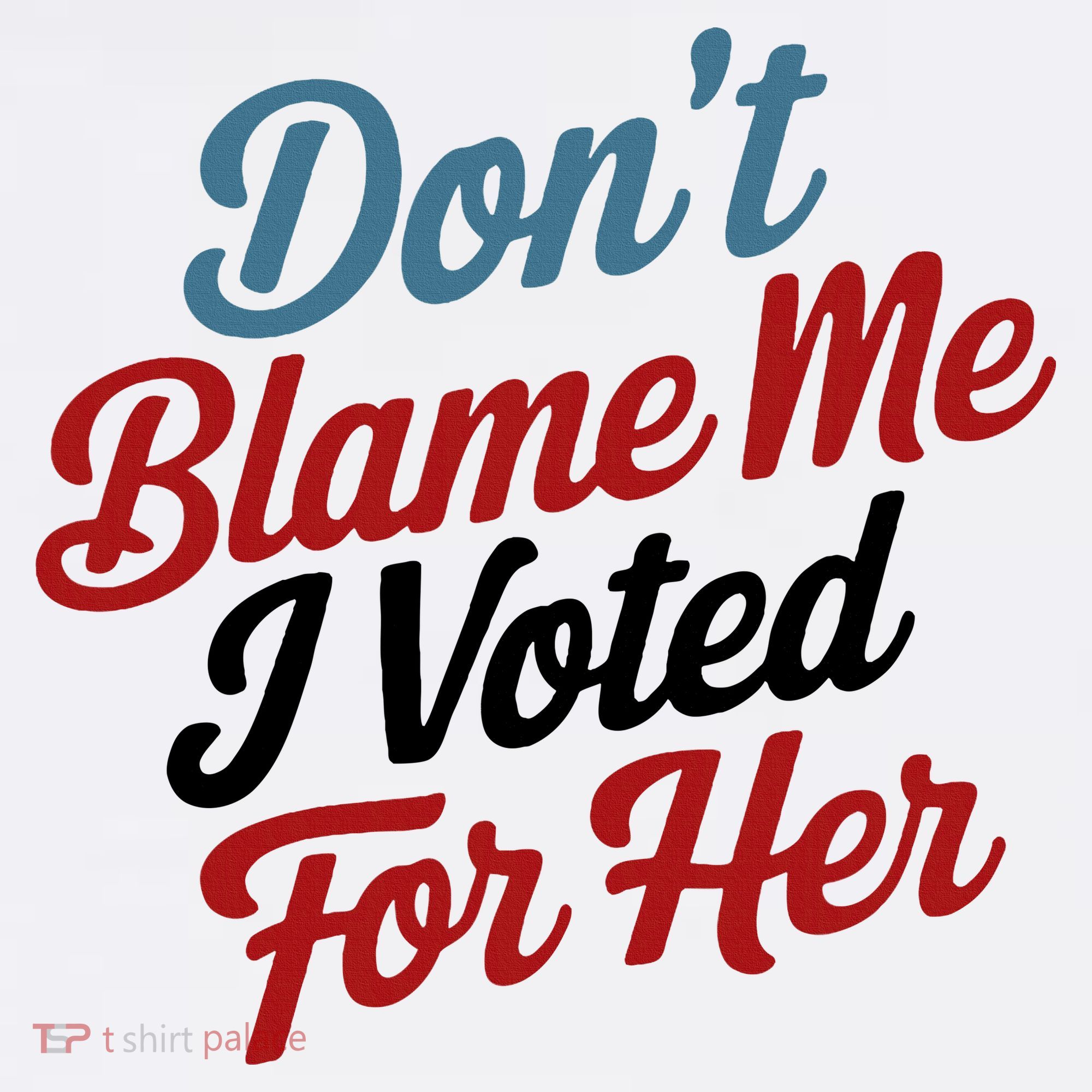DonT Blame Me I Voted For Her Kids Sweatshirt