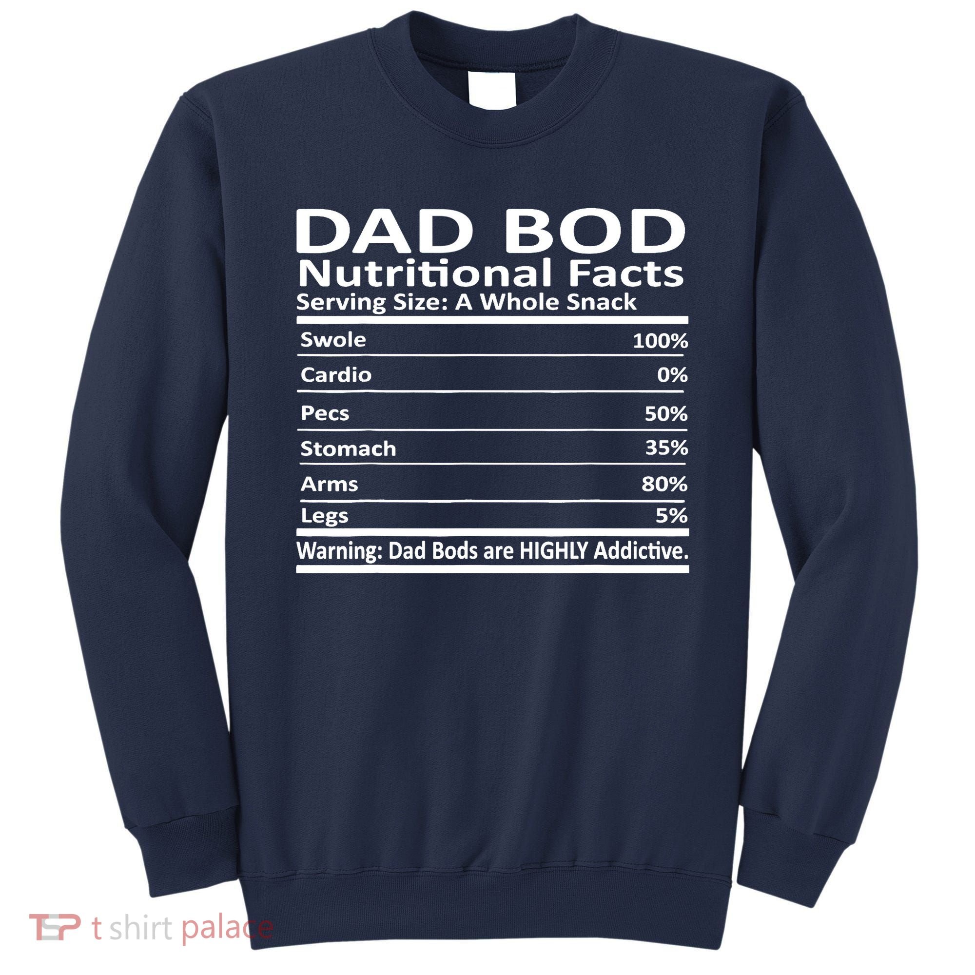 Dad Bod Nutritional Facts Funny Father Sweatshirt
