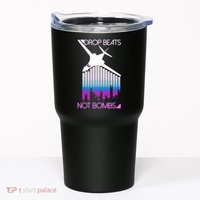 Drop Beats Not Bombs Tumbler
