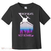 Drop Beats Not Bombs Toddler T-Shirt thumb 0