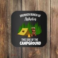 Drunken Bunch Of Assholes This Side Of The Campground Coaster thumb 0