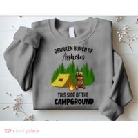 Drunken Bunch Of Assholes This Side Of The Campground Sweatshirt thumb 2