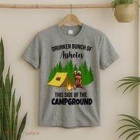 Drunken Bunch Of Assholes This Side Of The Campground T-Shirt thumb 2